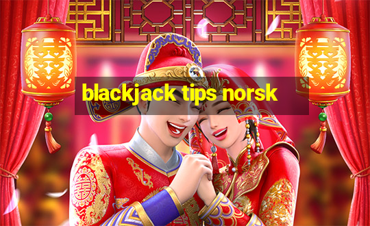 blackjack tips norsk