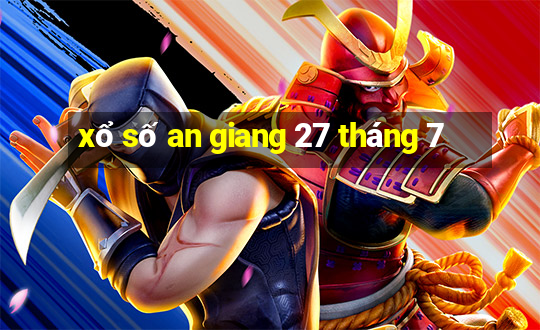 xổ số an giang 27 tháng 7