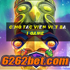 cộng tác viên viết bài game