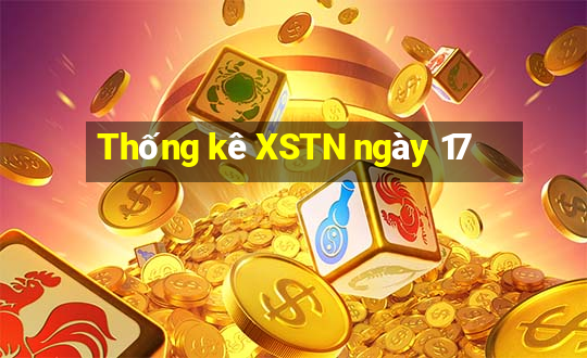 Thống kê XSTN ngày 17