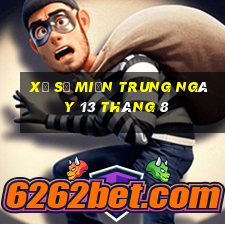 xổ số miền trung ngày 13 tháng 8