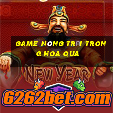 game nông trại trong hoa qua