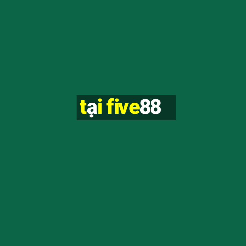 tại five88