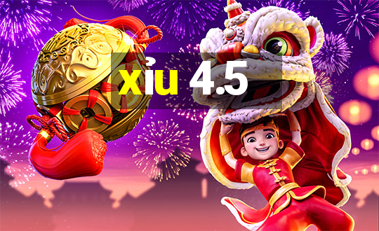 xỉu 4.5