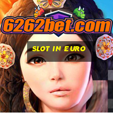 slot in euro