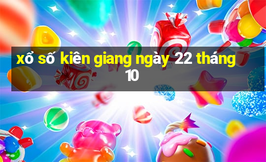 xổ số kiên giang ngày 22 tháng 10