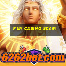 fun casino scam