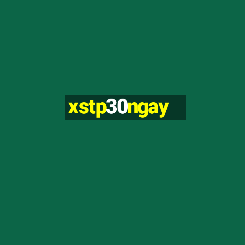 xstp30ngay