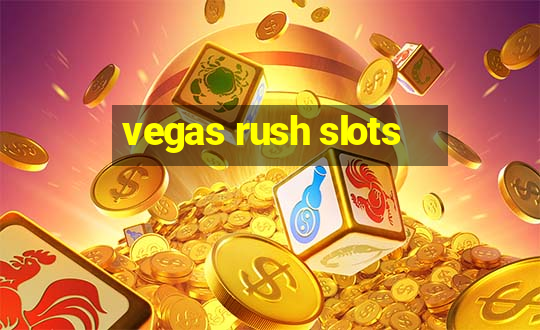 vegas rush slots