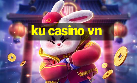 ku casino vn