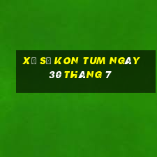 xổ số kon tum ngày 30 tháng 7