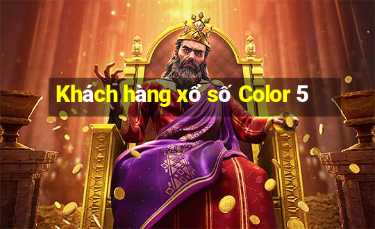 Khách hàng xổ số Color 5