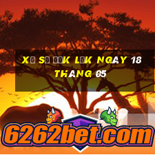 xổ số đắk lắk ngày 18 tháng 05