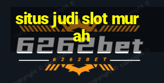 situs judi slot murah