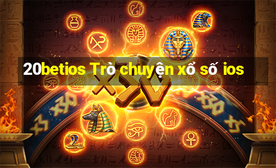 20betios Trò chuyện xổ số ios