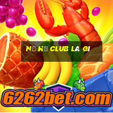 Nổ hũ club là gì