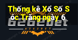 Thống kê Xổ Số Sóc Trăng ngày 6