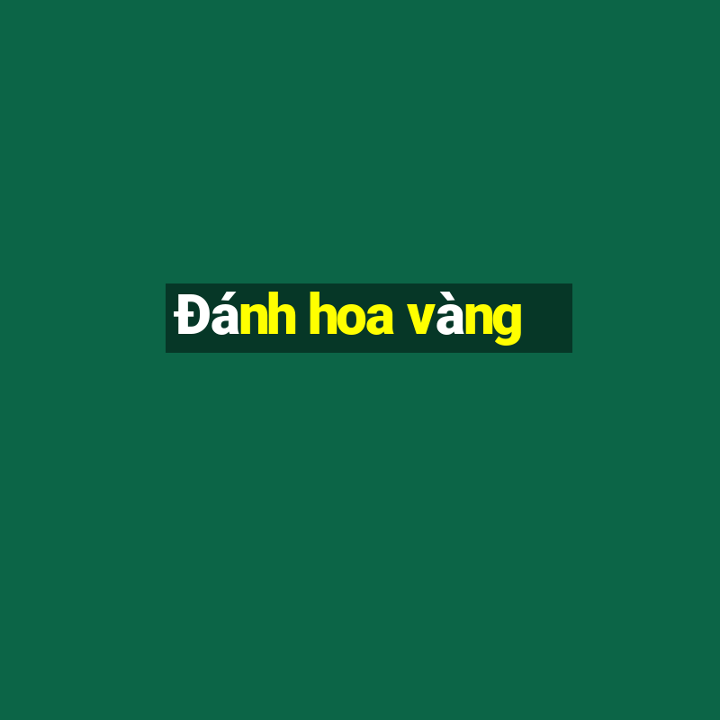 Đánh hoa vàng