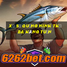 xổ số quảng ninh thứ ba hàng tuần