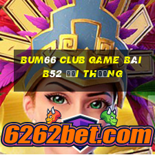 Bum66 Club Game Bài B52 Đổi Thưởng