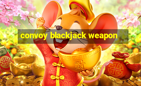 convoy blackjack weapon