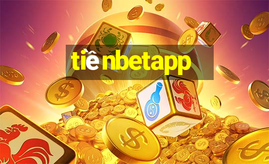 tiềnbetapp