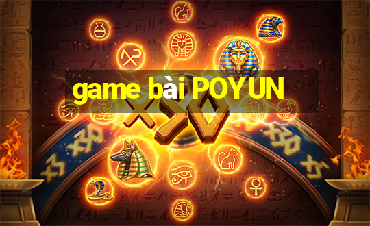 game bài POYUN