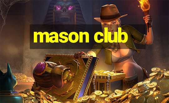 mason club