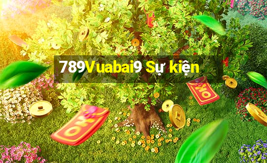 789Vuabai9 Sự kiện