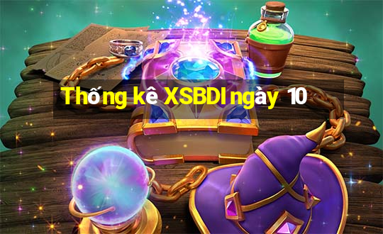 Thống kê XSBDI ngày 10