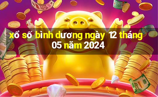 xổ số bình dương ngày 12 tháng 05 năm 2024