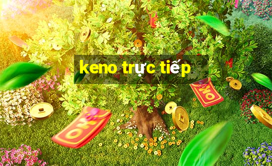 keno trực tiếp