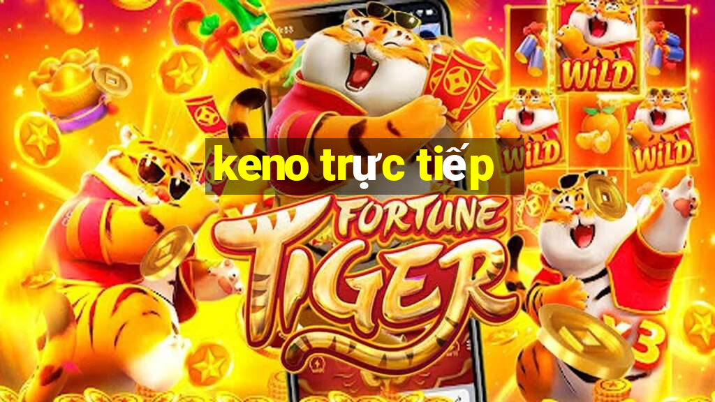 keno trực tiếp