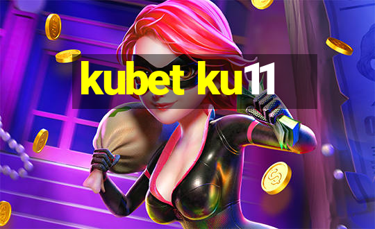 kubet ku11