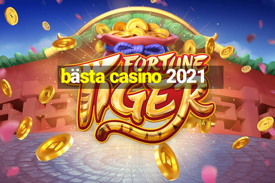 bästa casino 2021