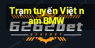 Trạm tuyến Việt nam BMW