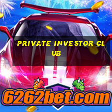 private investor club