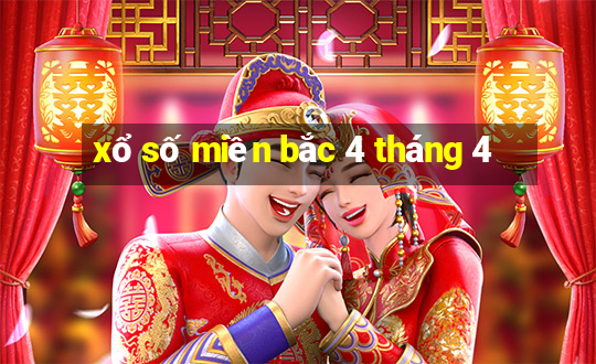 xổ số miền bắc 4 tháng 4