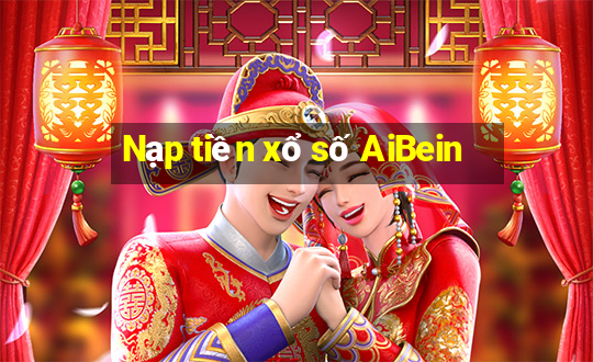 Nạp tiền xổ số AiBein