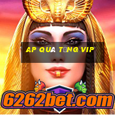 ap quà tặng vip