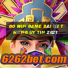 Go Win Game Bài Đổi Thưởng Uy Tín 2021