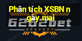 Phân tích XSBN ngày mai