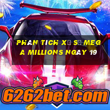 Phân tích Xổ Số mega millions ngày 19