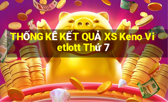 THỐNG KÊ KẾT QUẢ XS Keno Vietlott Thứ 7