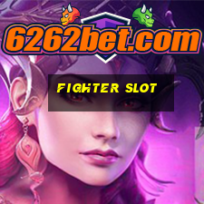 fighter slot