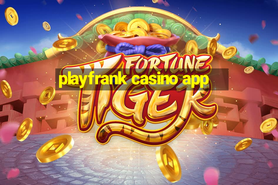 playfrank casino app