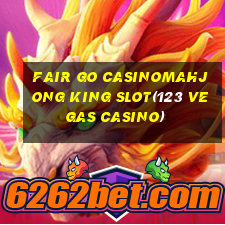 FAIR GO CASINOMAHJONG KING SLOT(123 VEGAS CASINO)