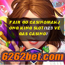 FAIR GO CASINOMAHJONG KING SLOT(123 VEGAS CASINO)