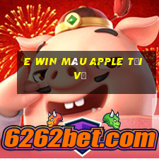 e Win Màu Apple Tải về