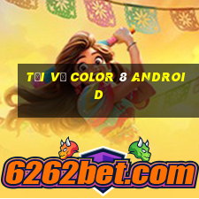 Tải về Color 8 Android